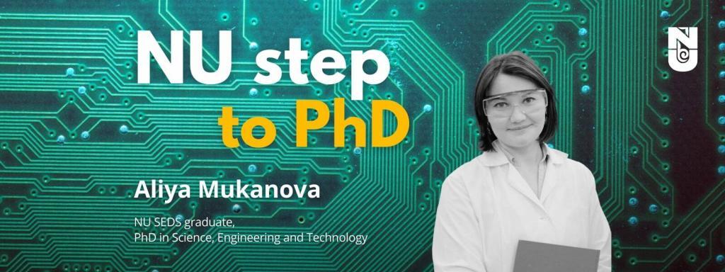 NU Step to PhD айдарының келесі қонағы - Әлия Мұқанова, PHD in Science, Engineering and Technology бағдарламасының түлегі, НУ ИЦҒМ. Әлия – Clarivate компаниясының «Ғылым көшбасшысы-2020» сыйлығының иегері.