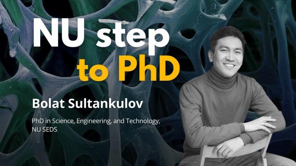 Our next NU Step to PhD guest is Bolat Sultankulov, a PhD graduate in Science, Engineering, and Technology at NU SEDS. Prior to embarking on his research career, he studied genetics at Nottingham University on a “Bolashak” Scholarship.