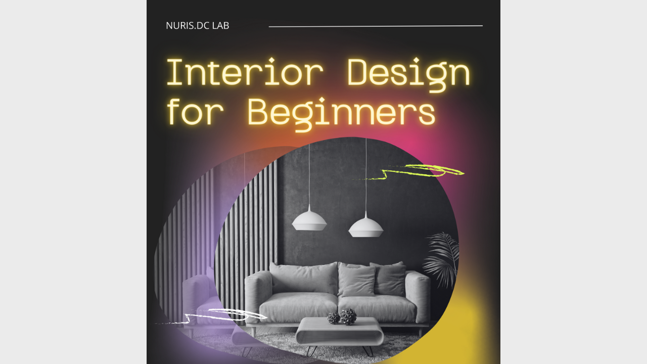 New course from NURIS DC Lab "Interior Design for Beginners ...