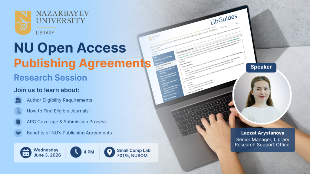 digest research session nu open access publishing agreements Данная сессия посвящена трансформационным соглашениям Nazarbayev University с издательствами Wiley, Cambridge University Press (CUP), Oxford University Press (OUP) и Association for Computing Machinery (ACM), обеспечивающим открытый доступ к научным публикациям.