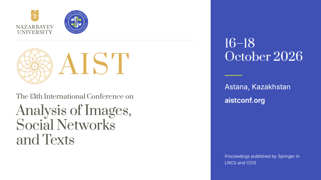 aist2026 poster v8 1280x720 Nazarbayev University проведёт международную конференцию AIST-2026 по анализу изображений, социальных сетей и текстов 16-18 октября 2026 года в Астане.